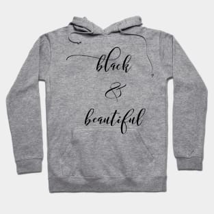 Black & Beautiful | African American | Black Lives Hoodie